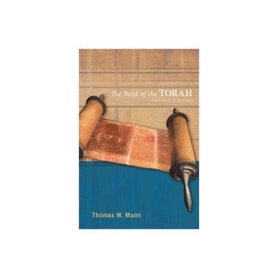 The Book of the Torah, Second Edition - 2nd Edition by Thomas W Mann (Hardcover)