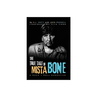 The True Tale of Mista Bone - by K L Doty & Jack Russell (Hardcover)