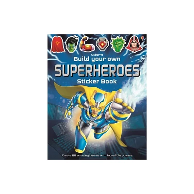 Build Your Own Superheroes Sticker Book - (Build Your Own Sticker Book) by Simon Tudhope (Paperback)