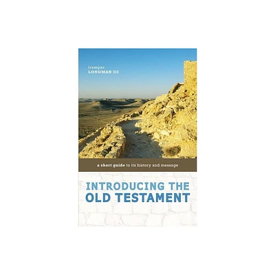 Introducing the Old Testament - 2nd Edition,Abridged by Tremper Longman III (Paperback)