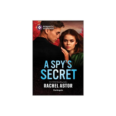 A Spys Secret - by Rachel Astor (Paperback)