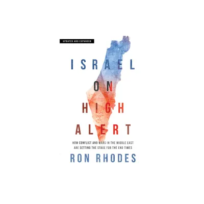 Israel on High Alert - by Ron Rhodes (Paperback)