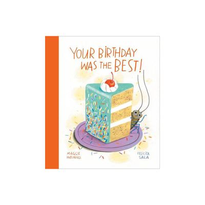 Your Birthday Was the Best! - (The Curious Cockroach) by Maggie Hutchings (Hardcover)