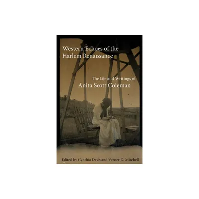 Western Echoes of the Harlem Renaissance - by Anita S Coleman (Paperback)