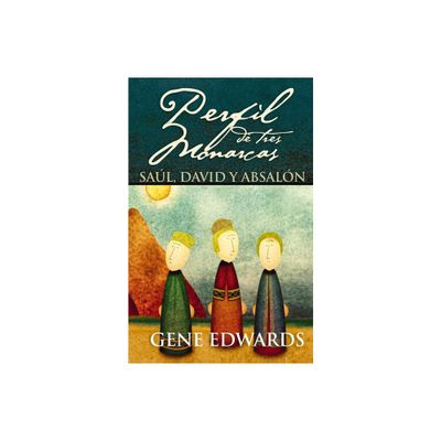 Perfil de Tres Monarcas - by Gene Edwards (Hardcover)