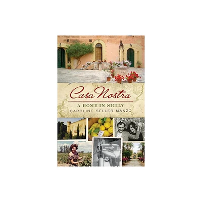 Casa Nostra - by Caroline Seller Manzo (Paperback)