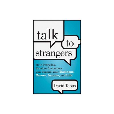 Talk to Strangers - by David Topus (Hardcover)