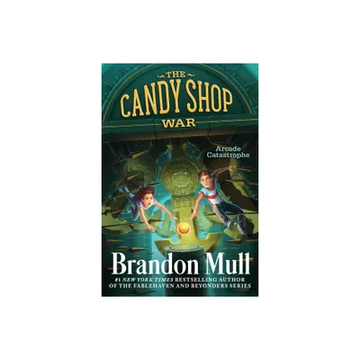 Arcade Catastrophe - (Candy Shop War) by Brandon Mull (Paperback)