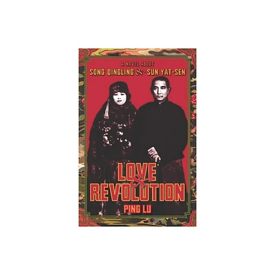 Love and Revolution - (Modern Chinese Literature from Taiwan) by Ping Lu (Paperback)