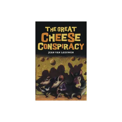 The Great Cheese Conspiracy - by Jean Van Leeuwen (Paperback)