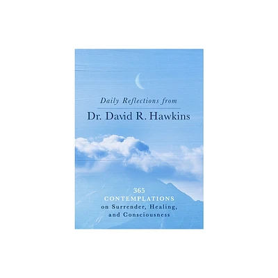 Daily Reflections from Dr. David R. Hawkins - by David R Hawkins (Paperback)