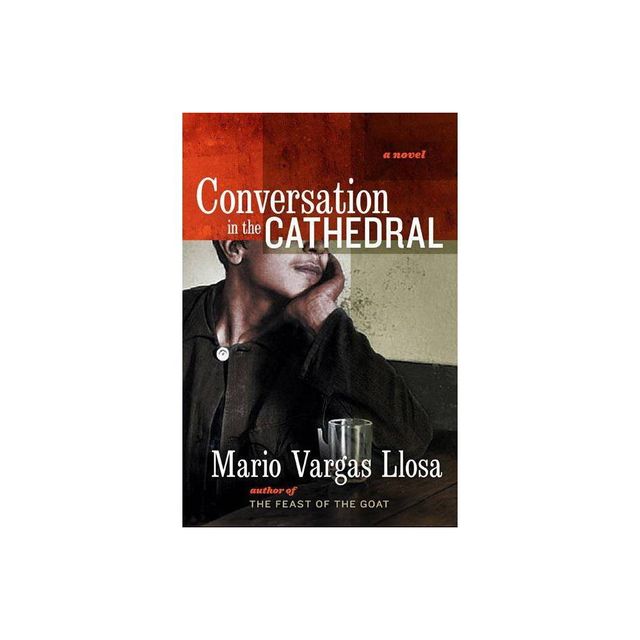 Conversation in the Cathedral - by Mario Vargas Llosa (Paperback)