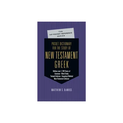 Pocket Dictionary for the Study of New Testament Greek - (IVP Pocket Reference) by Matthew S DeMoss (Paperback)