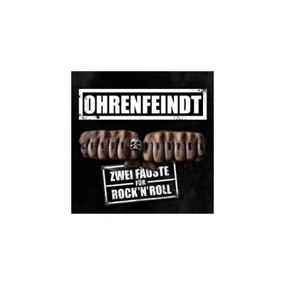 Ohrenfeindt - Zwei Fauste Fur Rocknroll (CD)