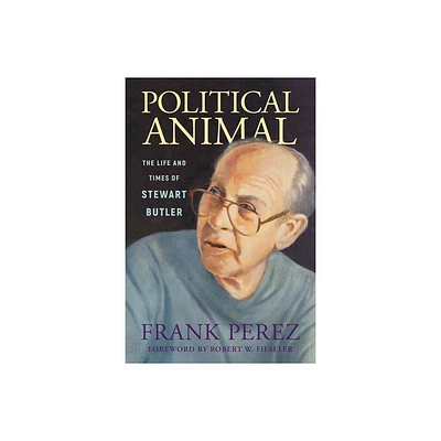 Political Animal - (Willie Morris Books in Memoir and Biography) by Frank Perez (Hardcover)