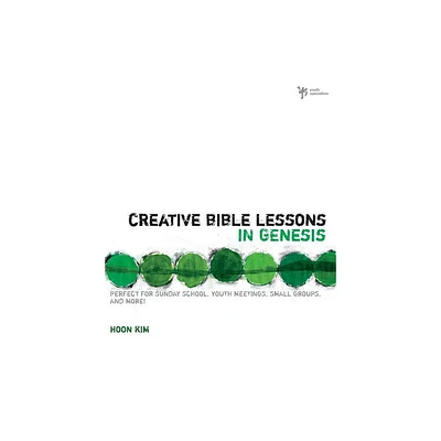 Creative Bible Lessons in Genesis - by Hoon Kim (Paperback)