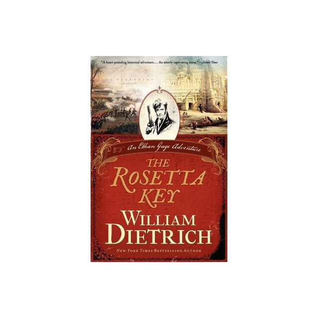 The Rosetta Key - (Ethan Gage Adventures) by William Dietrich (Paperback)