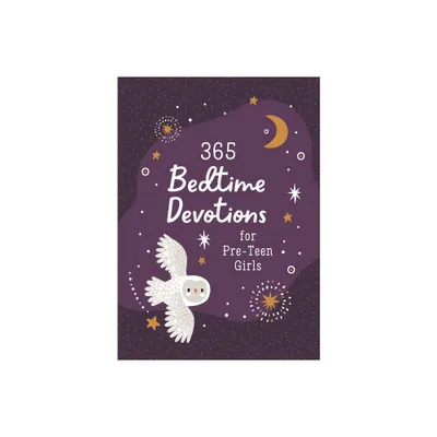 365 Bedtime Devotions for Pre-Teen Girls - by Compiled by Barbour Staff (Paperback)