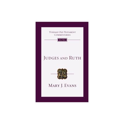 Judges and Ruth - (Tyndale Old Testament Commentaries) by Mary J Evans (Paperback)