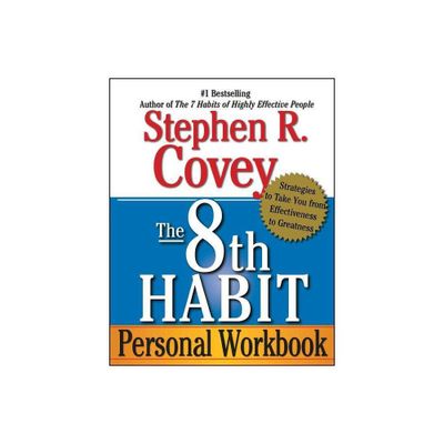 The 8th Habit Personal Workbook - by Stephen R Covey (Paperback)