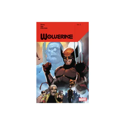 Wolverine by Benjamin Percy Vol. 5 - (Wolverine (Marvel) (Quality Paper)) (Paperback)