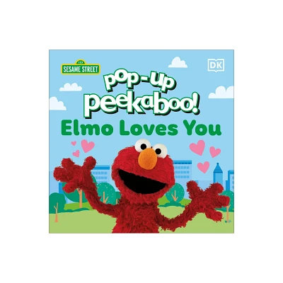 Pop-Up Peekaboo! Elmo Loves You - by DK (Board Book)