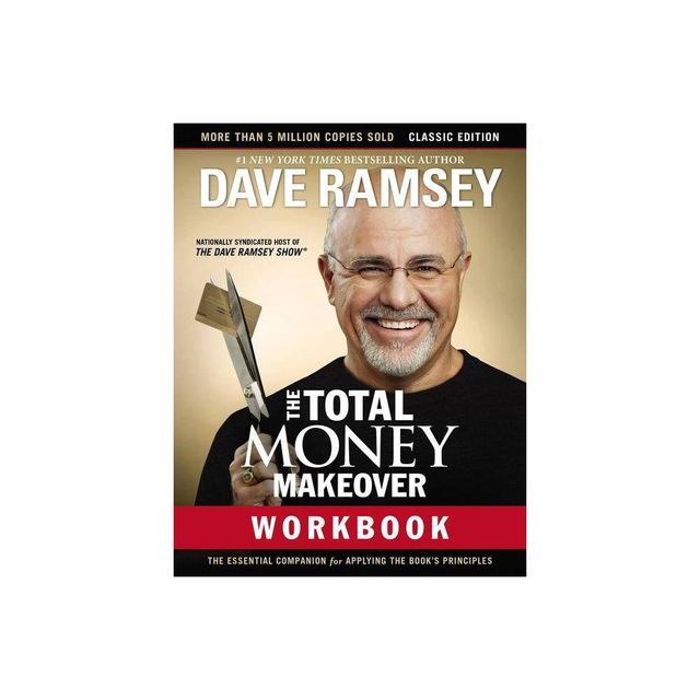 The Total Money Makeover Workbook: Classic Edition - by Dave Ramsey (Paperback)