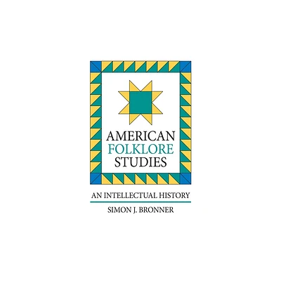 American Folklore Studies (P) - by Simon J Bronner (Paperback)