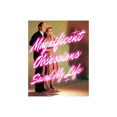 Matthias Brunner: Magnificent Obsessions Saved My Life - (Paperback)