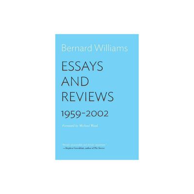 Essays and Reviews - by Bernard Williams (Paperback)