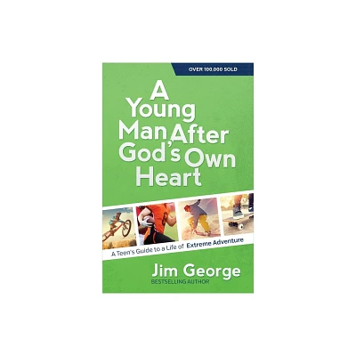 A Young Man After Gods Own Heart - by Jim George (Paperback)