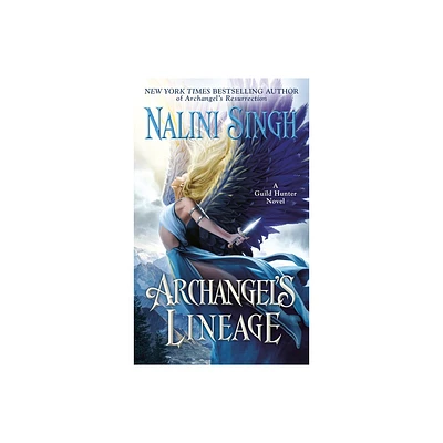 Archangels Lineage - (Guild Hunter Novel) by Nalini Singh (Paperback)