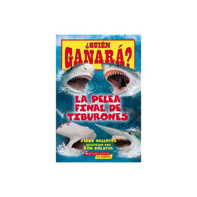 Quin Ganar? La Pelea Final de Tiburones (Who Would Win?: Ultimate Shark Rumble) - by Jerry Pallotta (Paperback)