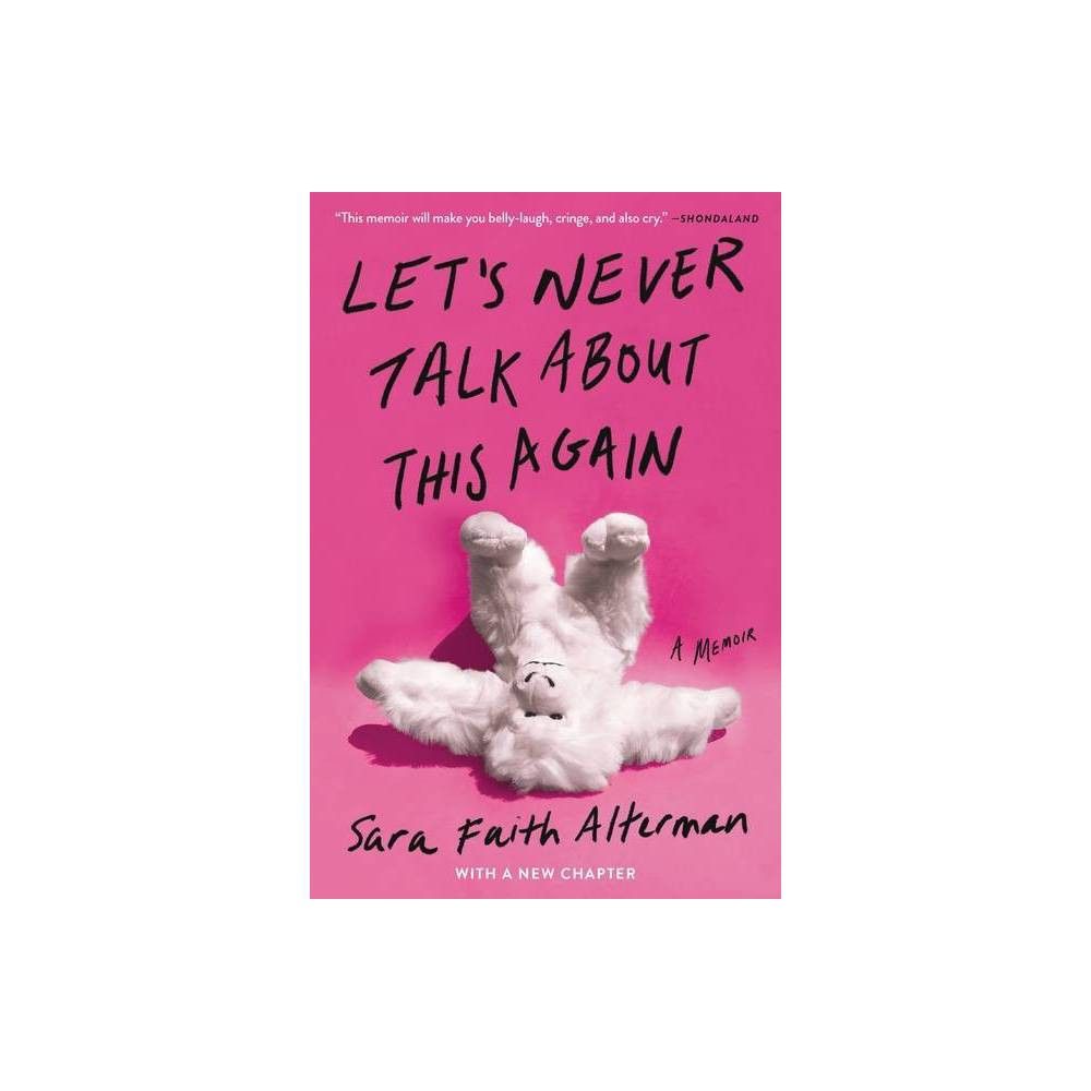 Grand Central Publishing Lets Never Talk about This Again - by Sara Faith  Alterman (Paperback) | The Market Place