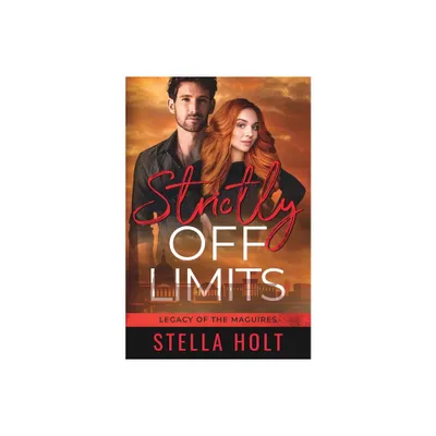 Strictly Off Limits - by Stella Holt (Paperback)