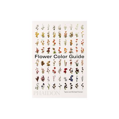 Flower Color Guide - by Taylor Putnam & Michael Putnam (Paperback)