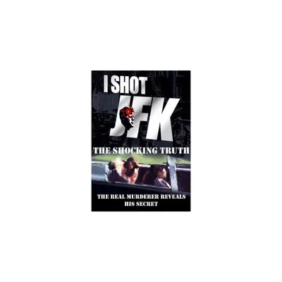 I Shot JFK: Shocking Truth (DVD)