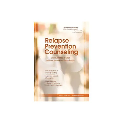 Relapse Prevention Counseling - by Dennis C Daley (Paperback)