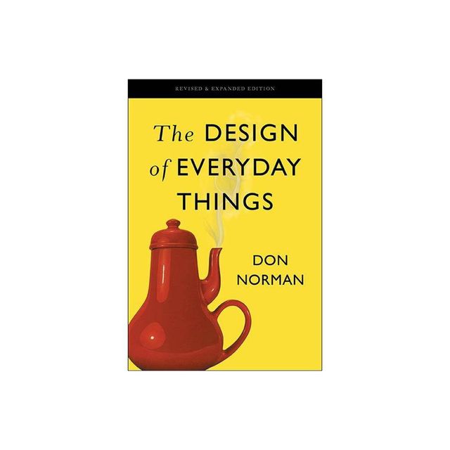 The Design of Everyday Things - by Don Norman (Paperback)