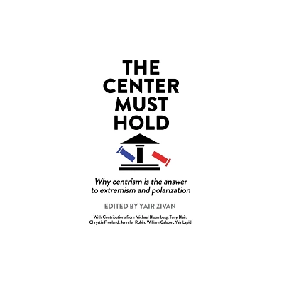 The Center Must Hold - by Yair Zivan (Paperback)