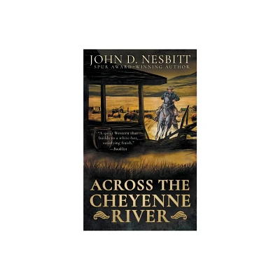 Across the Cheyenne River - by John D Nesbitt (Paperback)