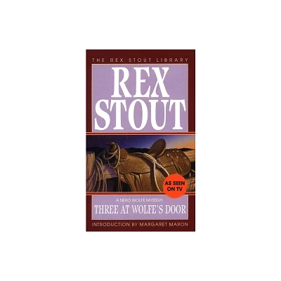 Three at Wolfes Door - (Nero Wolfe) by Rex Stout (Paperback)