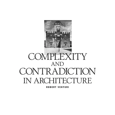 Robert Venturi: Complexity and Contradiction in Architecture - (Museum of Modern Art Papers on Architecture) 2nd Edition (Paperback)