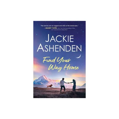 Find Your Way Home - (Small Town Dreams) by Jackie Ashenden (Paperback)