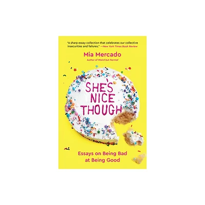 Shes Nice Though - by Mia Mercado (Paperback)