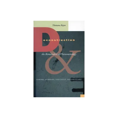 Deconstruction and the Remainders of Phenomenology - by Tilottama Rajan (Paperback)