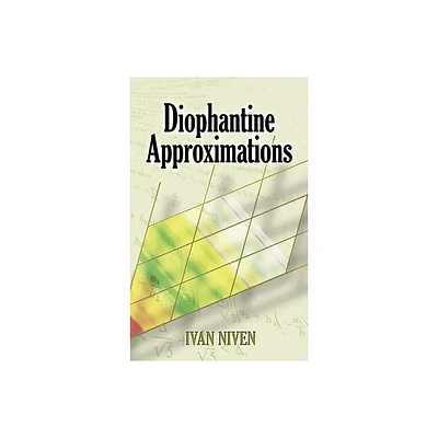 Diophantine Approximations - (Dover Books on Mathematics) by Ivan Niven (Paperback)