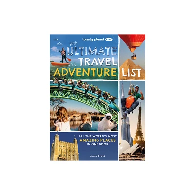 Lonely Planet Kids Your Ultimate Travel Adventure List - (Hardcover)