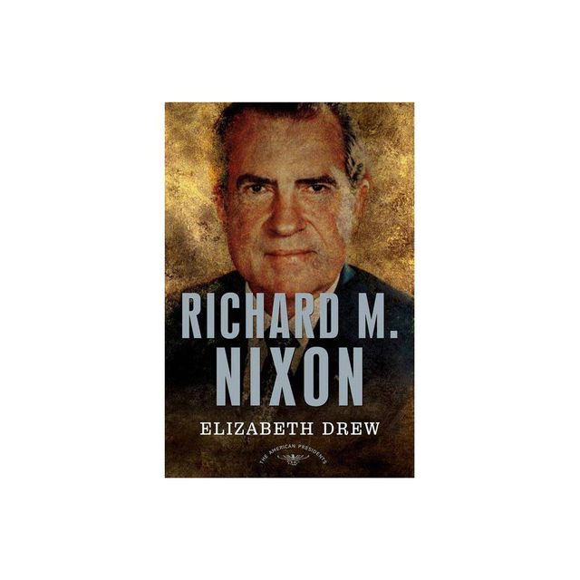 Richard M. Nixon - (American Presidents) by Drew (Hardcover)