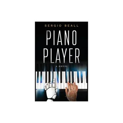 Piano Player - by Sergio Beall (Paperback)